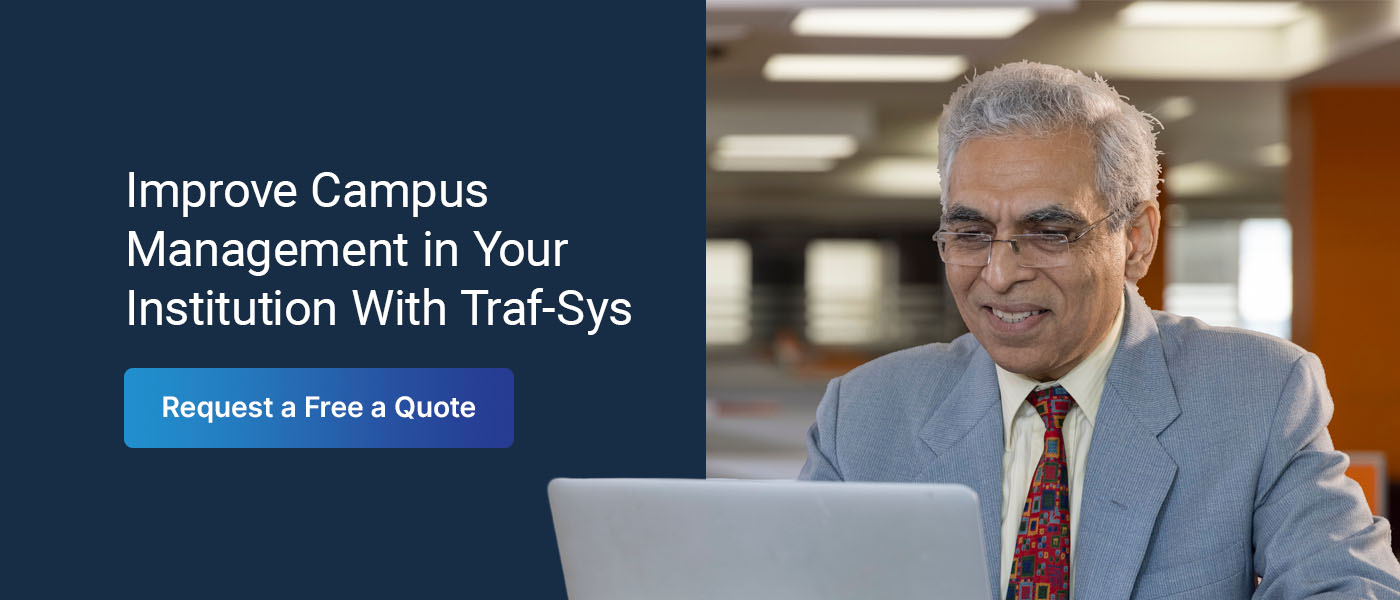 Improve Campus Management in Your Institution With Traf-Sys